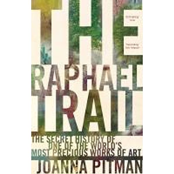 The Raphael Trail, Joanna Pitman