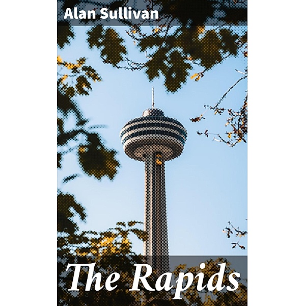 The Rapids, Alan Sullivan