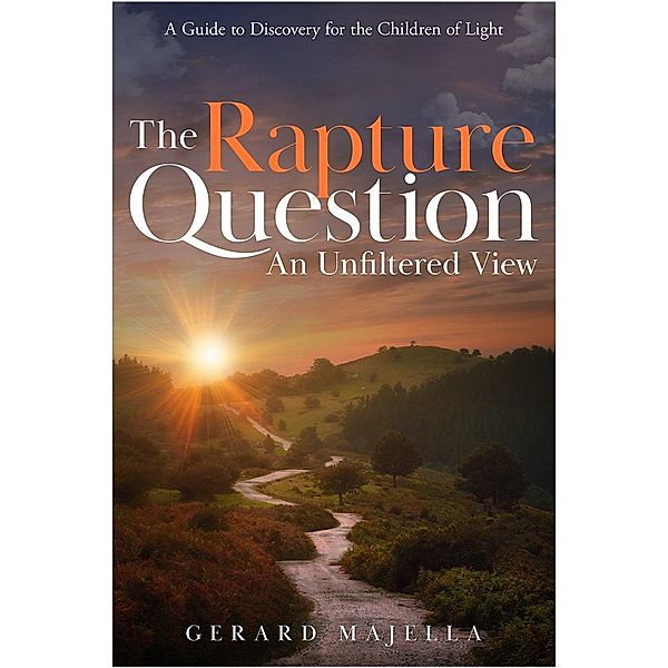 The Rapture Question: An Unfiltered View, Gerard Majella