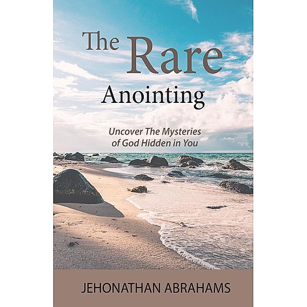The Rare Anointing, Jehonathan Abrahams