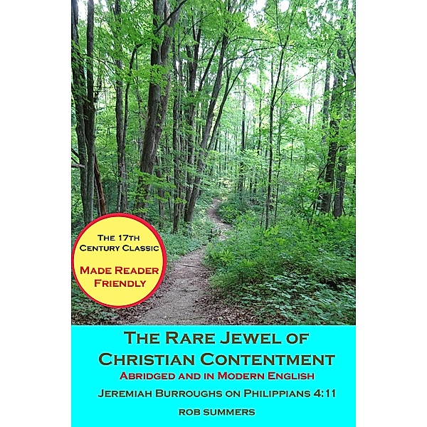 The Rare Jewel of Christian Contentment: Abridged and in Modern English (Jeremiah Burroughs for the 21st Century Reader, #1) / Jeremiah Burroughs for the 21st Century Reader, Rob Summers