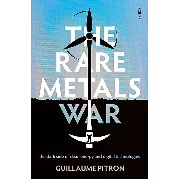 The Rare Metals War, Guillaume Pitron