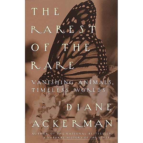 The Rarest of the Rare, Diane Ackerman