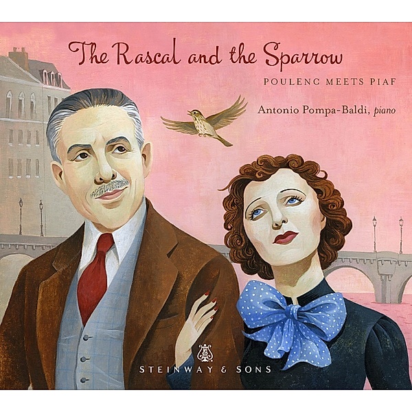 The Rascal And The Sparrow-Poulenc Meets Piaf, Antonio Pompa-Baldi