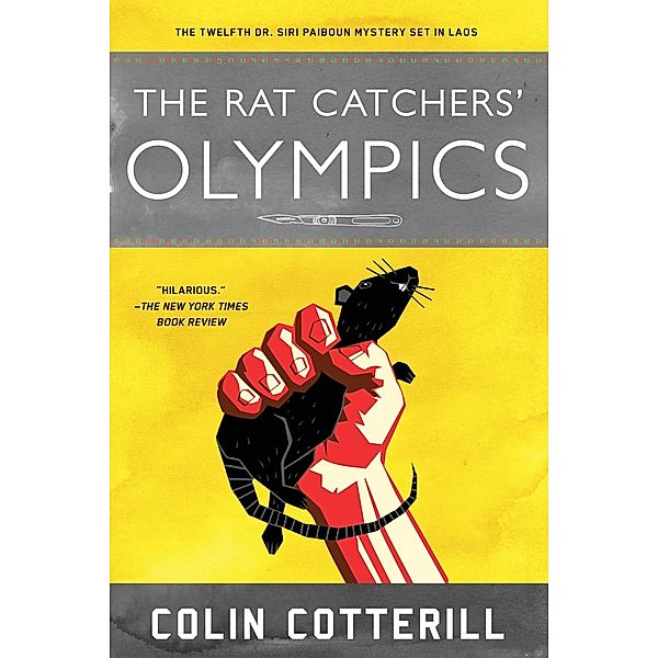 The Rat Catchers' Olympics / A Dr. Siri Paiboun Mystery Bd.12, Colin Cotterill