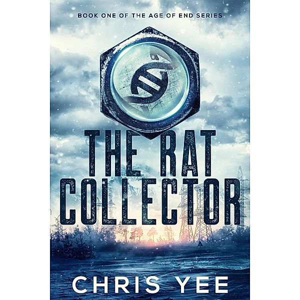 The Rat Collector (Age of End, #1) / Age of End, Chris Yee