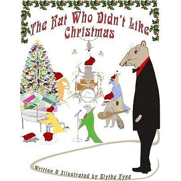 The Rat Who Didn't Like Christmas / Forest Friends Bd.2, Blythe Ayne