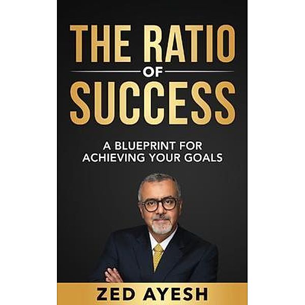 The Ratio of Success / Passionpreneur Publishing, Zed Ayesh
