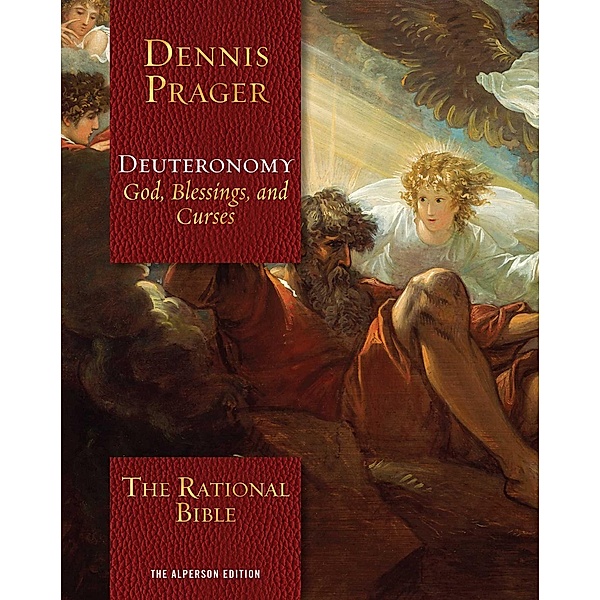 The Rational Bible: Deuteronomy, Dennis Prager