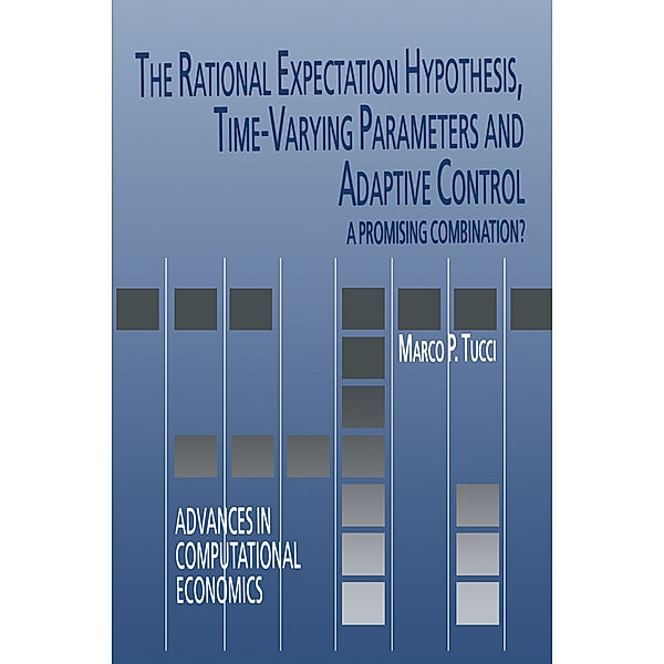 The Rational Expectation Hypothesis, Time-Varying Parameters and Adaptive Control, Marco P. Tucci