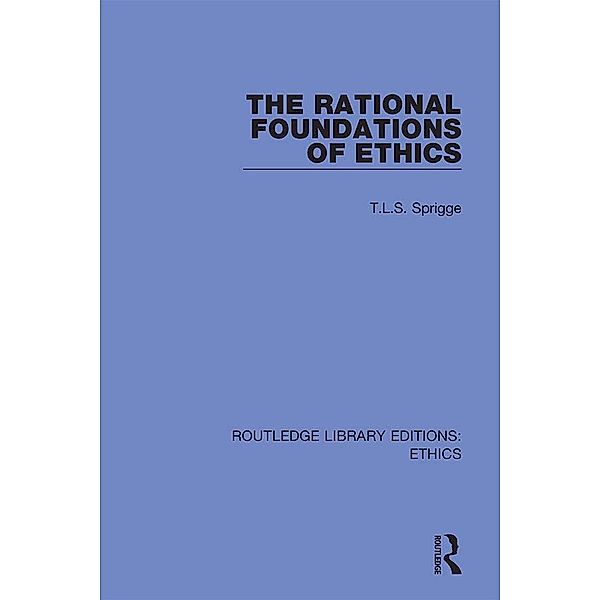 The Rational Foundations of Ethics, T. L. S. Sprigge