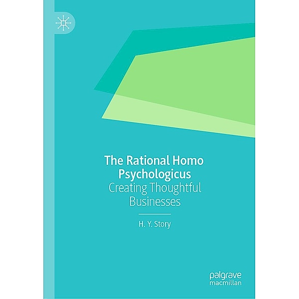 The Rational Homo Psychologicus / Progress in Mathematics, H. Y. Story