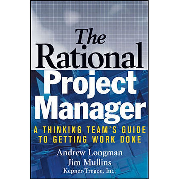 The Rational Project Manager, Andrew Longman, Jim Mullins