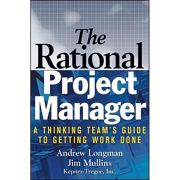 The Rational Project Manager, A. Longman, Jim Mullins