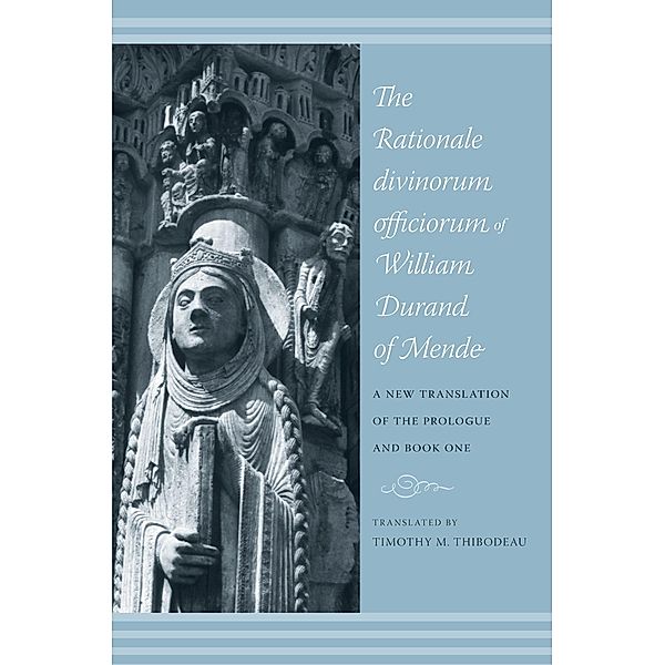The Rationale Divinorum Officiorum of William Durand of Mende / Records of Western Civilization Series