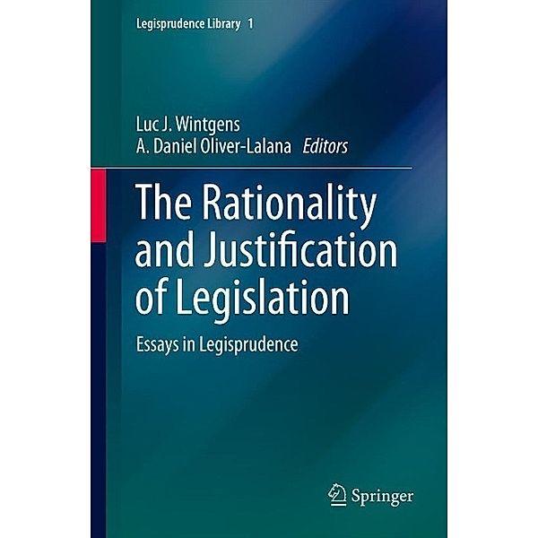 The Rationality and Justification of Legislation / Legisprudence Library Bd.1