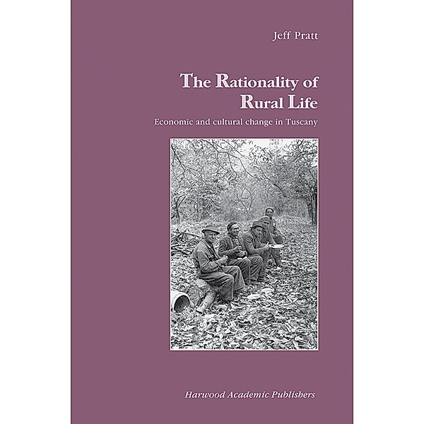The Rationality of Rural Life, Jeff Pratt