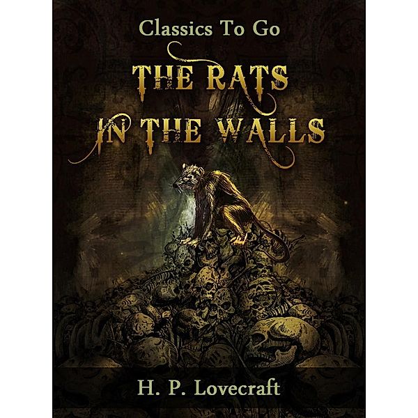 The Rats in the Walls, H. P. Lovecraft