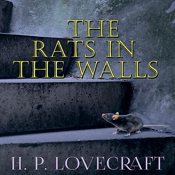 The Rats in the Walls, H. P. Lovecraft