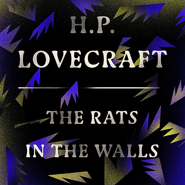 The Rats in the Walls, H. P. Lovecraft