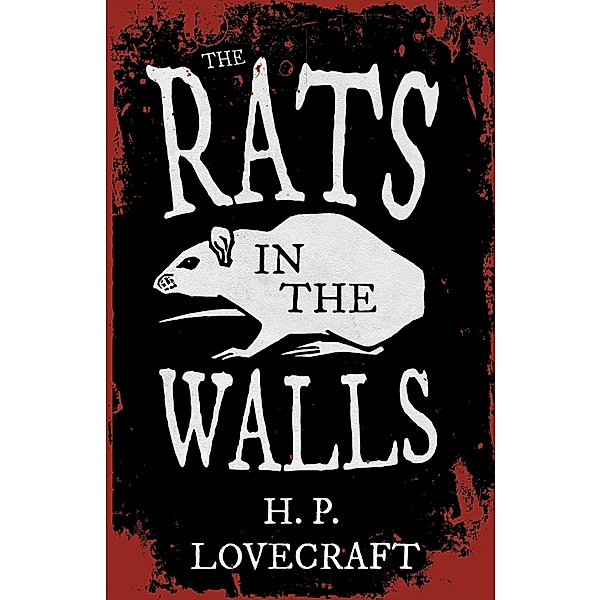 The Rats in the Walls (Fantasy and Horror Classics) / Fantasy and Horror Classics, H. P. Lovecraft, George Henry Weiss