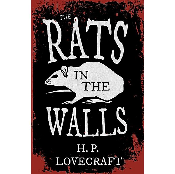 The Rats in the Walls (Fantasy and Horror Classics) / Fantasy and Horror Classics, H. P. Lovecraft, George Henry Weiss