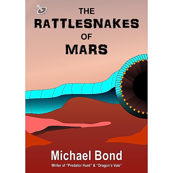 The Rattlesnakes Of Mars, Michael Bond