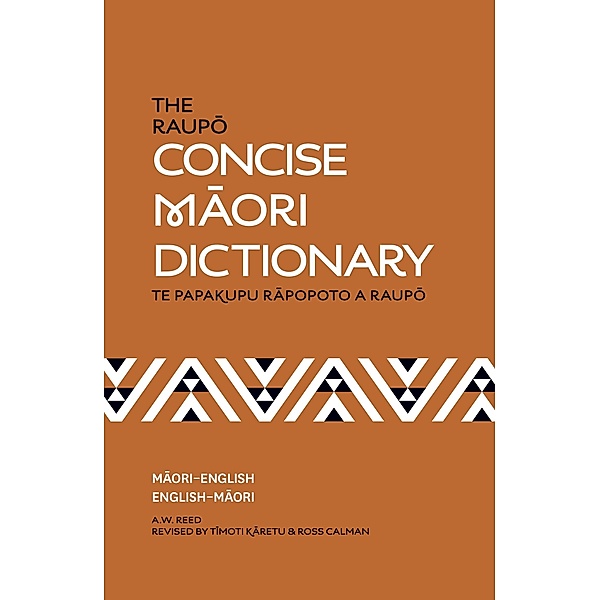 The Raupo Concise Maori Dictionary, A. W. Reed