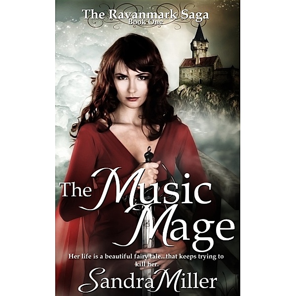 The Ravanmark Saga: The Music Mage, Sandra Miller