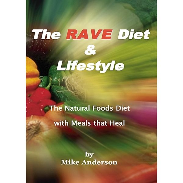 The Rave Diet & Lifestyle, Mike Anderson