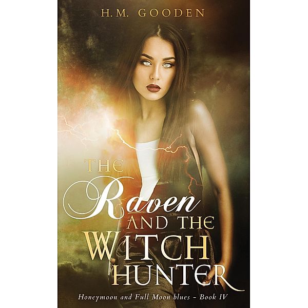 The Raven and The Witch Hunter: Honeymoon and Full Moon Blues / The Raven and the Witch Hunter, H. M. Gooden