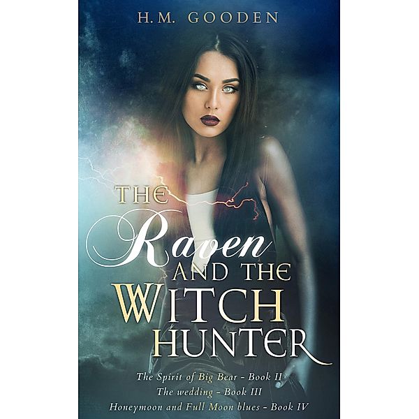 The Raven and the Witch Hunter Omnibus: Volumes 2-4, H. M. Gooden