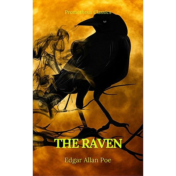 The Raven (Best Navigation, Active TOC) (Prometheus Classics), Edgar Allan Poe, Prometheus Classics