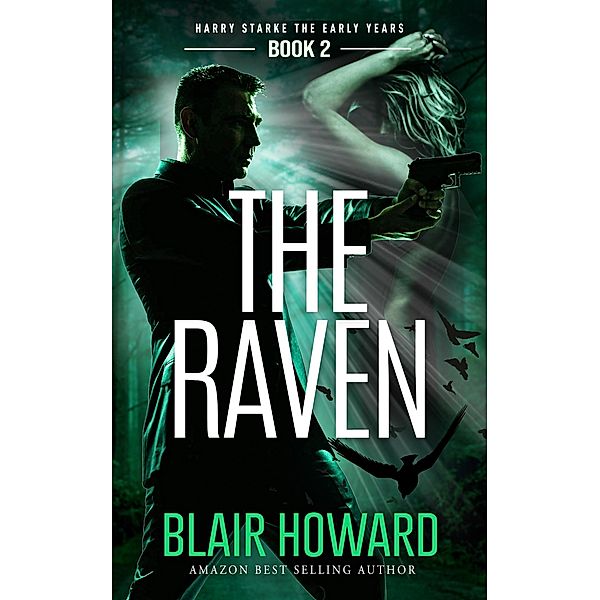 The Raven (Harry Starke Genesis, #2) / Harry Starke Genesis, Blair Howard
