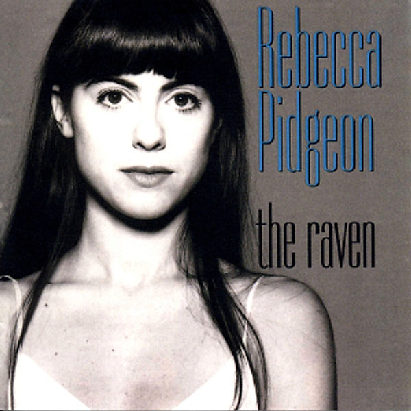 The Raven (Hqcd), Rebecca Pidgeon