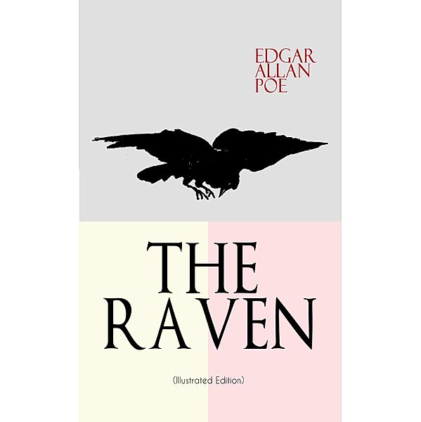 THE RAVEN (Illustrated Edition), Edgar Allan Poe