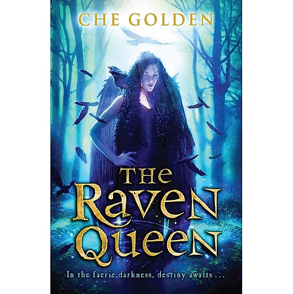 The Raven Queen / The Feral Child Series Bd.3, Che Golden