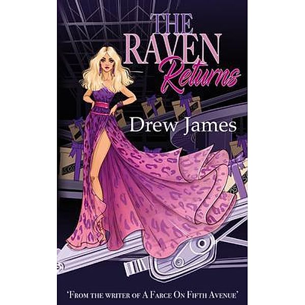 The Raven Returns / A Farce On Fifth Avenue Bd.2, Drew James