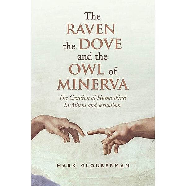 The Raven, the Dove, and the Owl of Minerva, Mark Glouberman