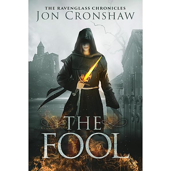The Ravenglass Chronicles: The Fool (The Ravenglass Chronicles, #0), Jon Cronshaw