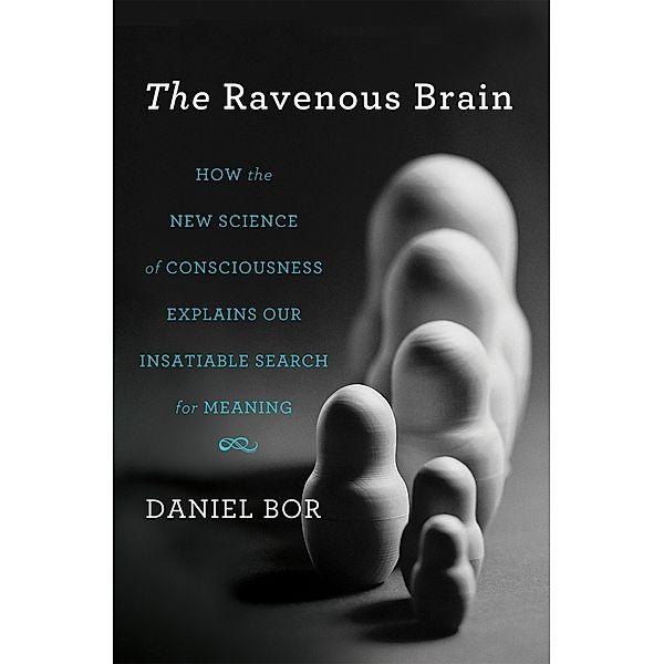 The Ravenous Brain, Daniel Bor