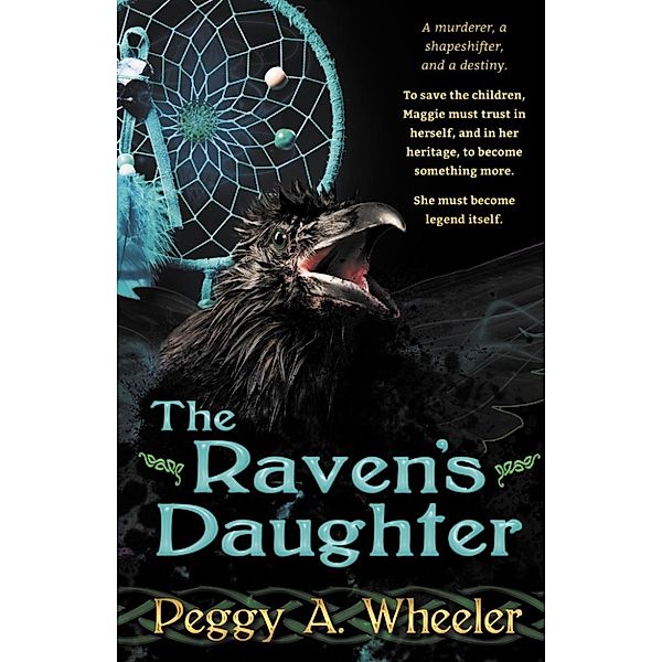 The Raven's Daughter, Peggy A. Wheeler