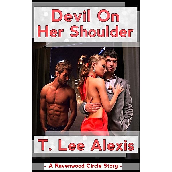 The Ravenwood Circle: Devil On Her Shoulder: The Ravenwood Circle Story 3, T. Lee Alexis