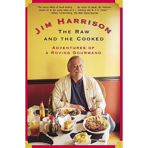 The Raw and the Cooked, Jim Harrison