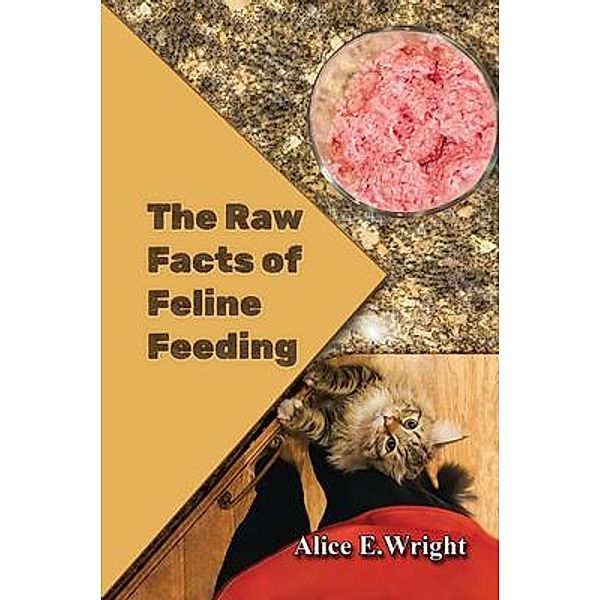 The Raw Facts of Feline Feeding, Alice Wright