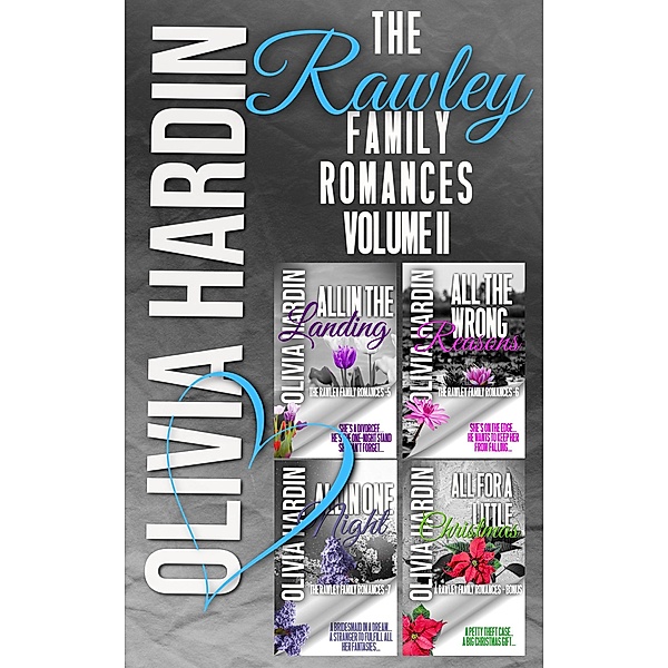 The Rawley Family Romances Vol II, Olivia Hardin