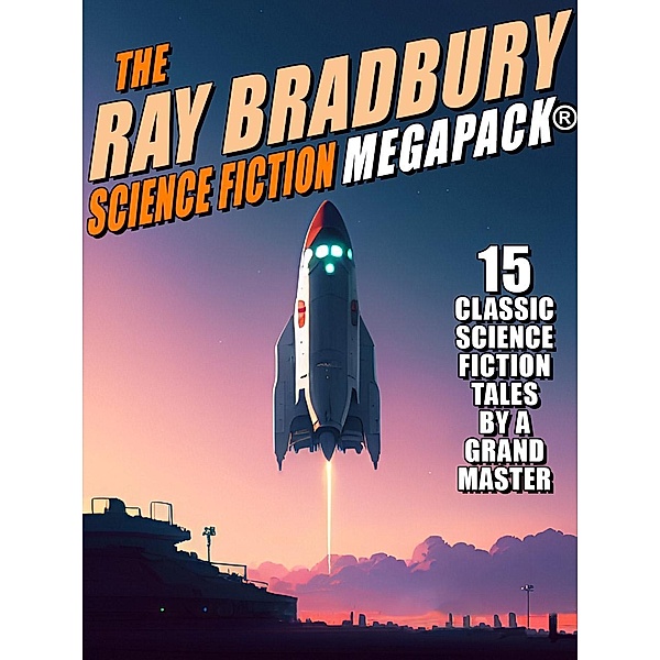 The Ray Bradbury Science Fiction MEGAPACK® / Wildside Press, Ray Bradbury