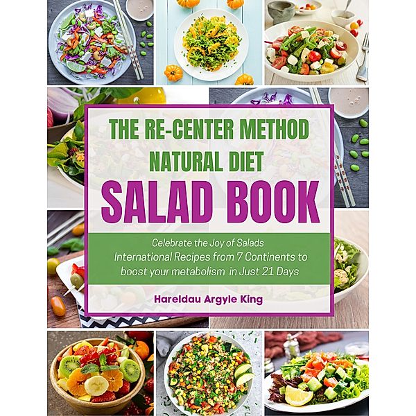 The Re-Center Method Natural Diet Salad Book, Hareldau Argyle King