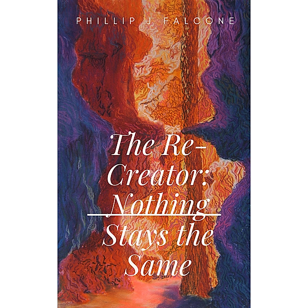 The Re-Creator: Nothing Stays the Same, Phillip Falcone