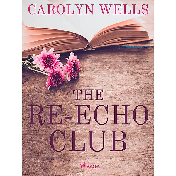 The Re-echo Club, Carolyn Wells